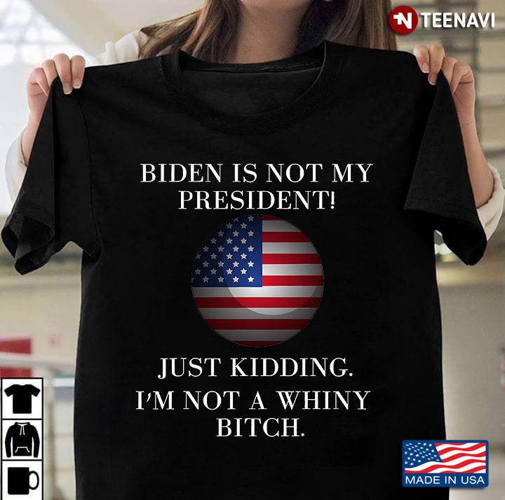 Funny Biden Is Not My President