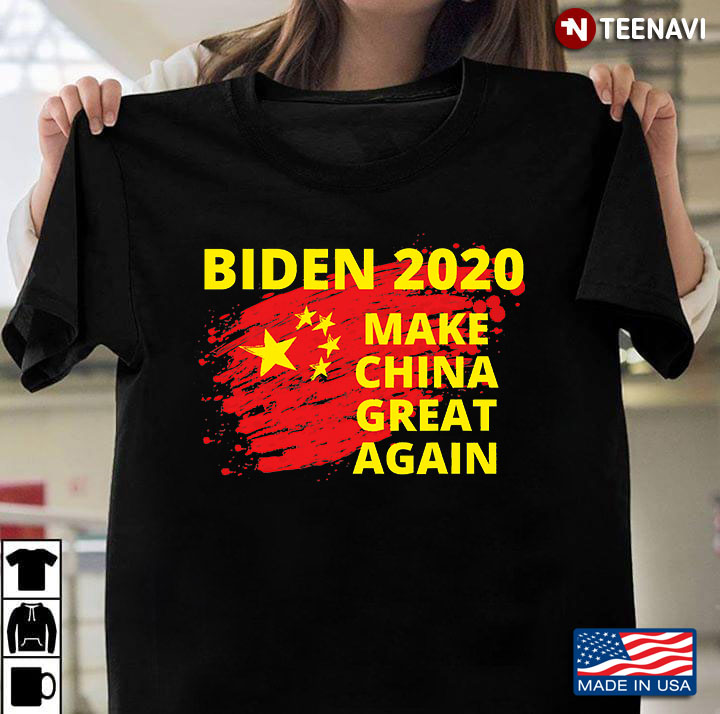 Biden 2020 Make China Great Again Political Sarcastic Funny
