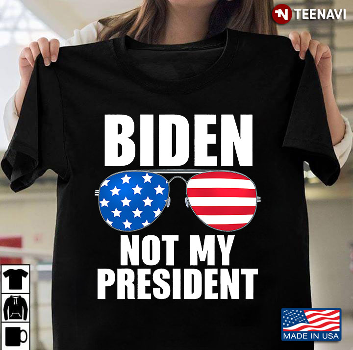 Biden Is Not My President Funny Anti Joe Biden Political