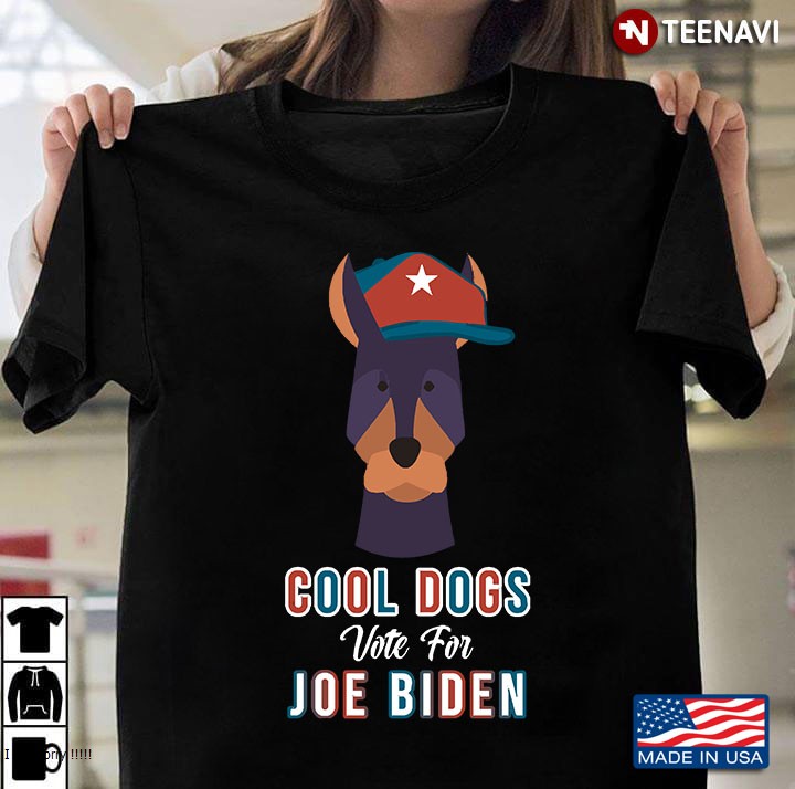 Cool Dogs Vote For Joe Biden