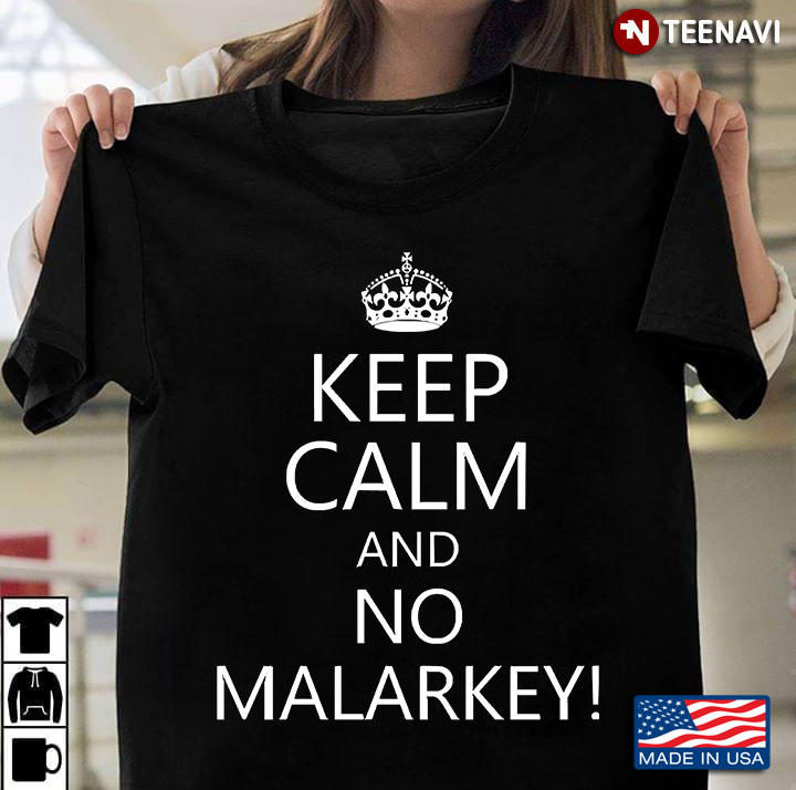 Keep Calm And No Malarkey! Joe Biden 2020