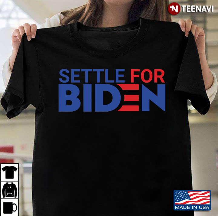 Settle For Biden 2020 Gift