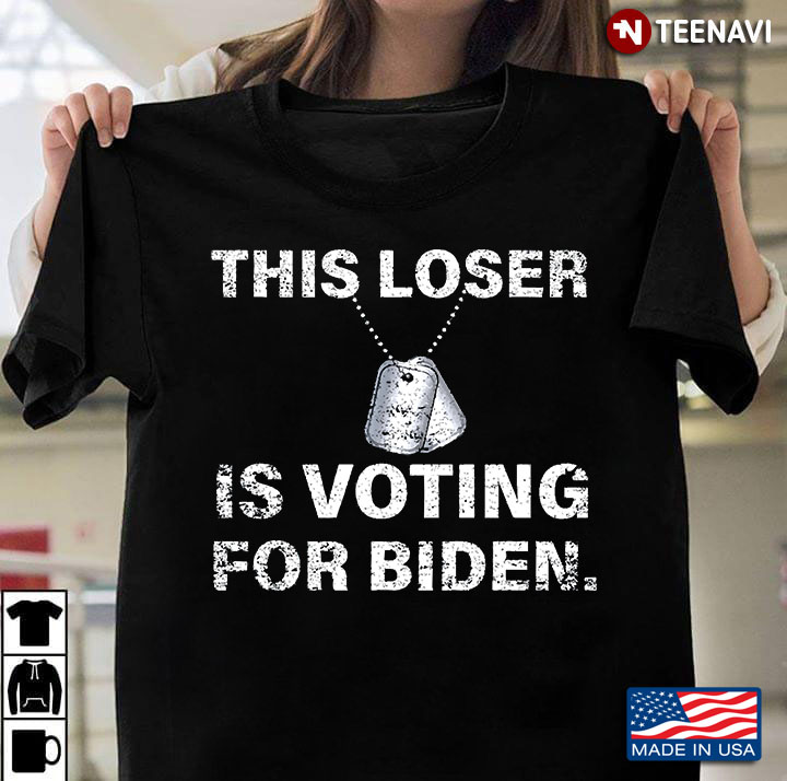 This Loser Is Voting For Biden Anti Trump Military