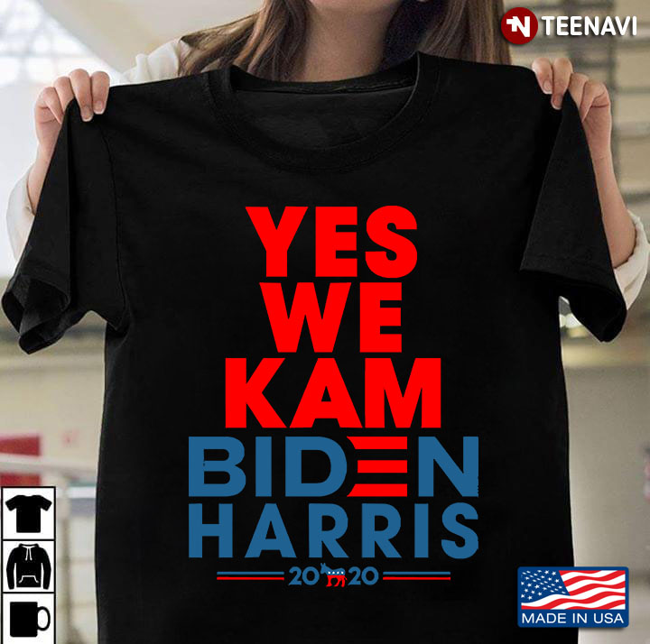 Yes We Kam Joe Biden Kamala Harris Kamala Harris President 2020