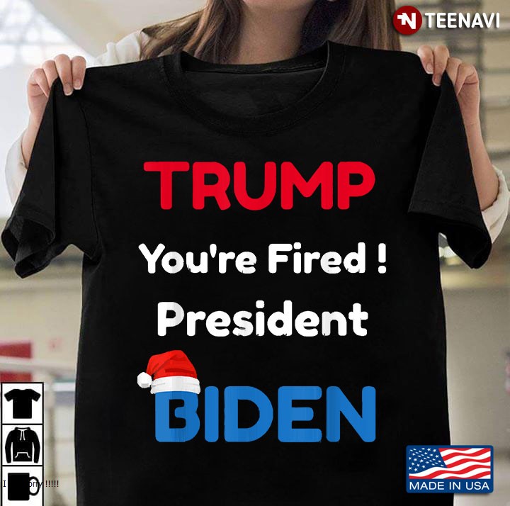 Biden Won Trump You Are Fired Trump Lost 2020