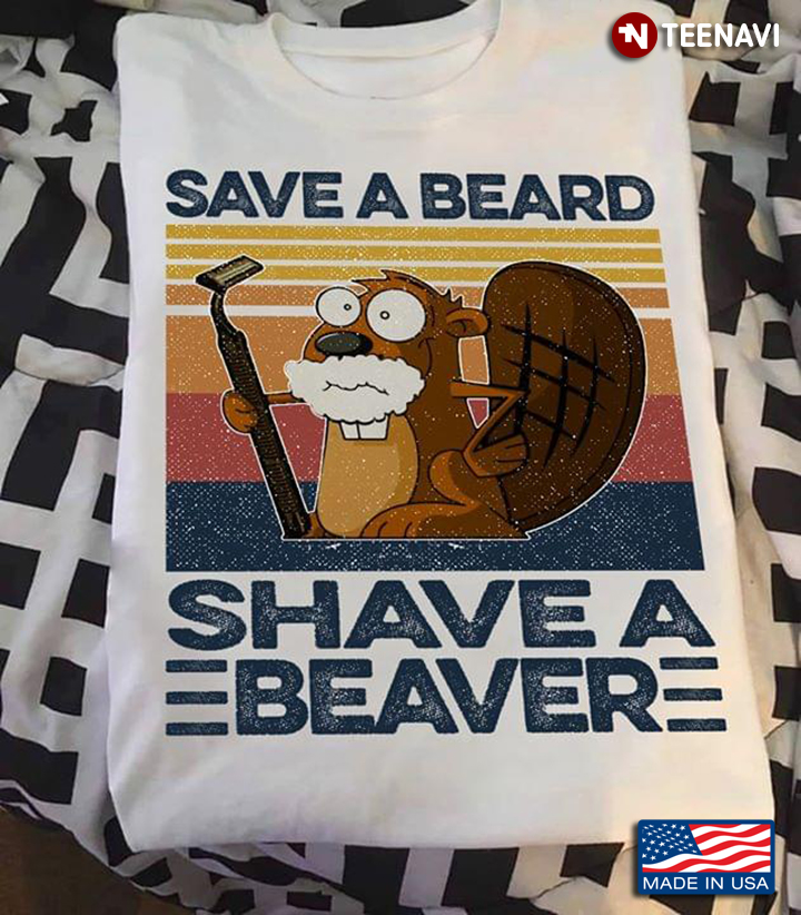 Save The Beard Shave A Beaver