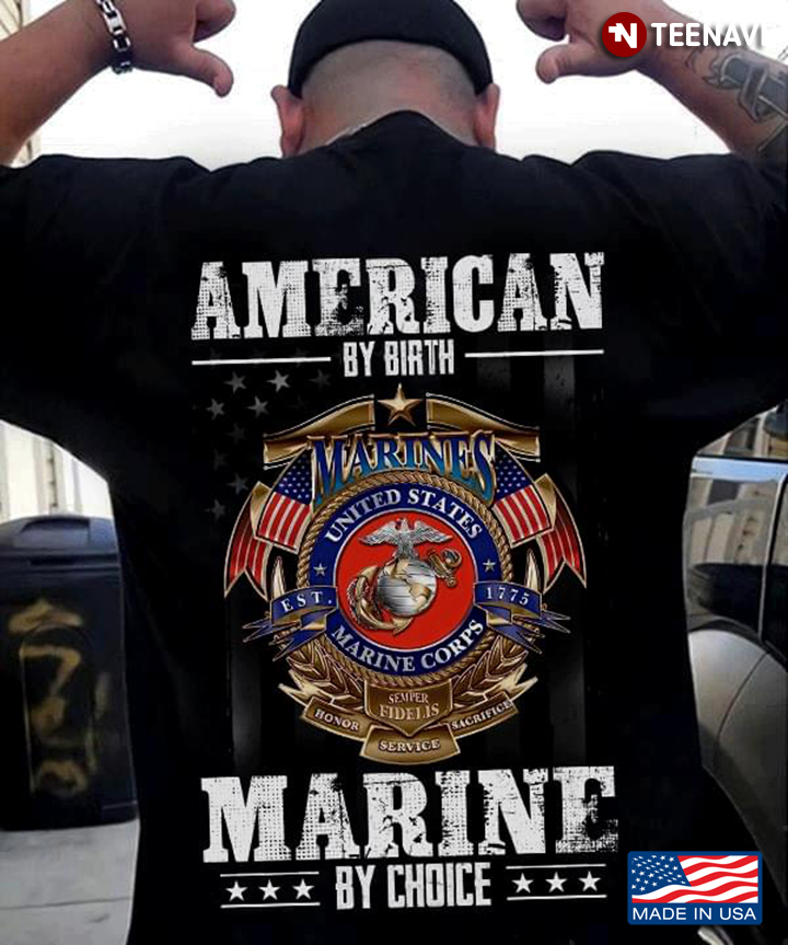 American By Birth Marine By Choice U.S. Marine Corps