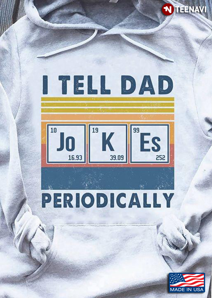 I Tell Dad Jokes Periodically Table Element New Version