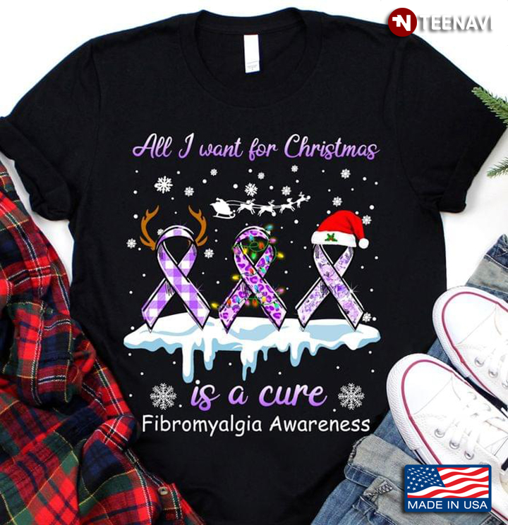 All I Want For Christmas Is A Cure Fibromyalgia Awareness