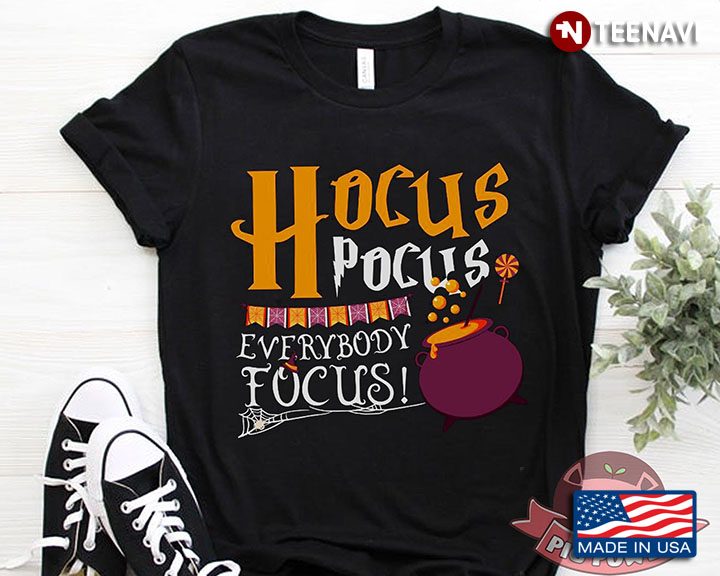 Hocus Pocus Everybody Focus Halloween T-Shirt