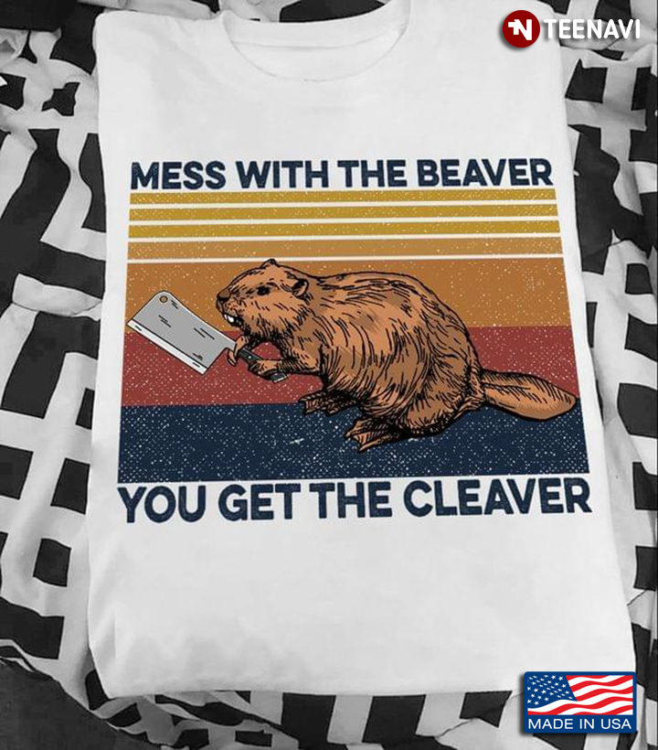 Castor Fiber Mess With The Beaver You get The Cleaver Vintage