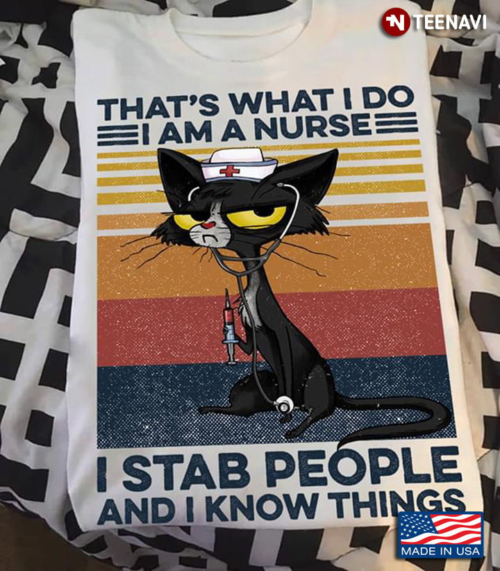 Grumpy Cat That's What I Do I Am A Nurse I Stab People And I Know Things