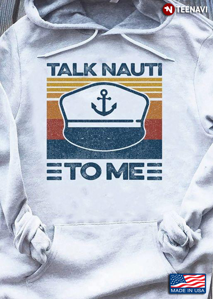 Sailor Cap Talk Nauti To Me
