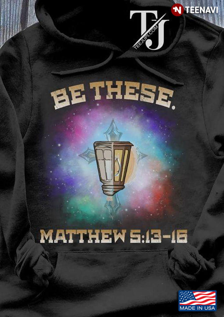 Salt And Light Be These Matthew 5:13-16
