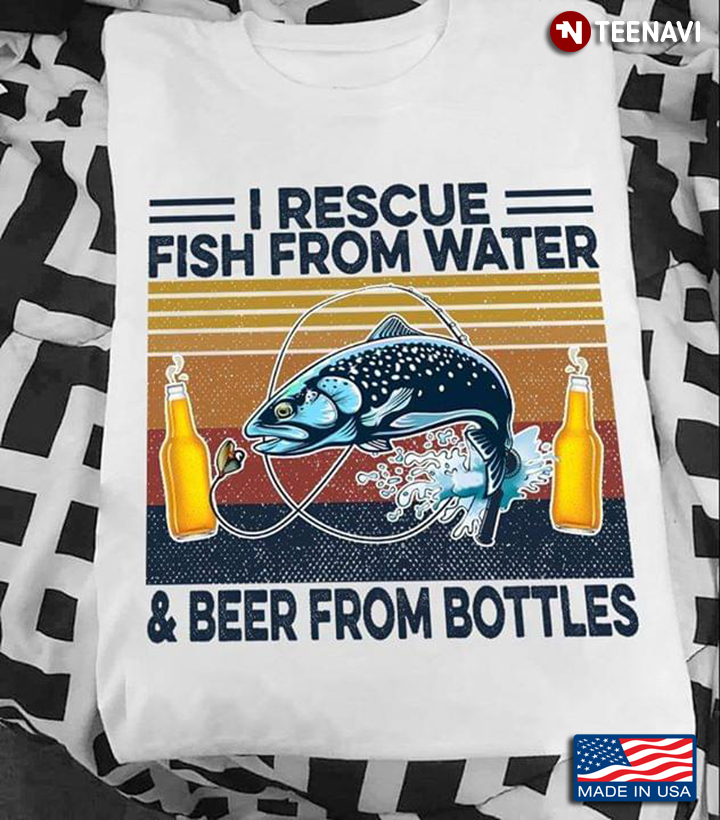 I Rescue Fish From Water And Beer From Bottles Vew Version