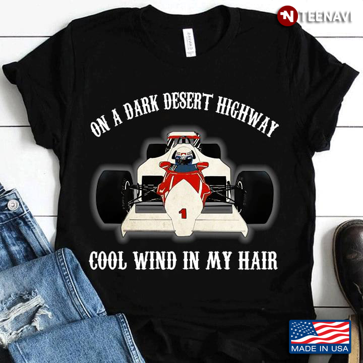 Dragster On A Dark Desert Highway Cool Wind In My Hair