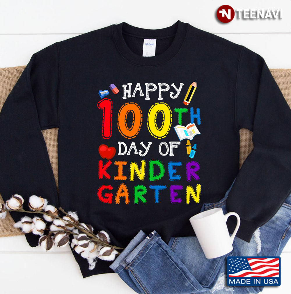 Happy 100th Day Of Kindergarten Sweatshirt