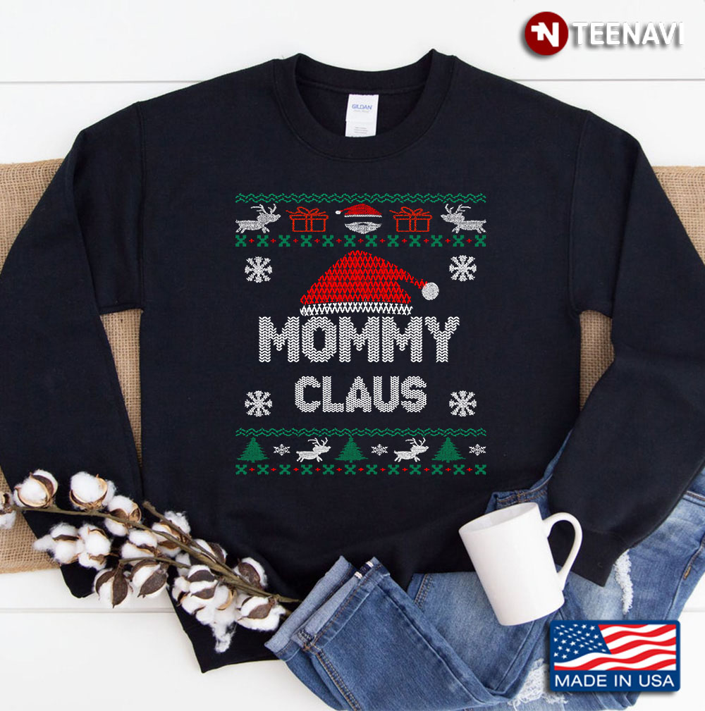 Mommy Claus Ugly Xmas Sweater Sweatshirt