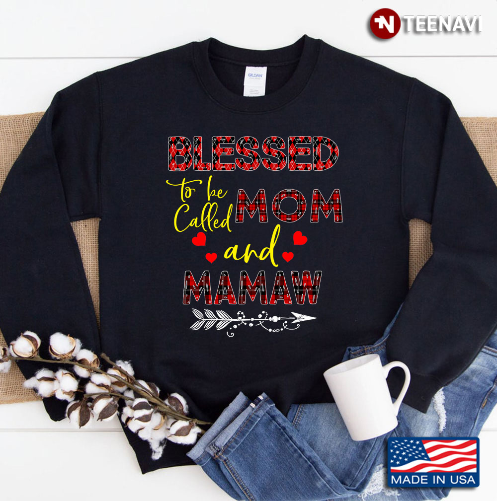 Blessed To Be Called Mom And Mamaw Sweatshirt