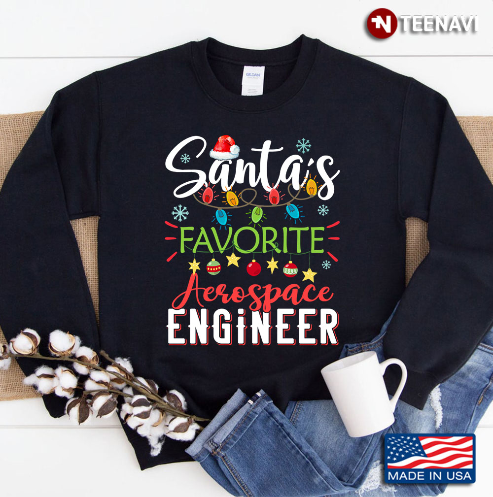 Santa's Favorite Aerospace Engineer Xmas Light Santa Hat Christmas Gift Sweatshirt