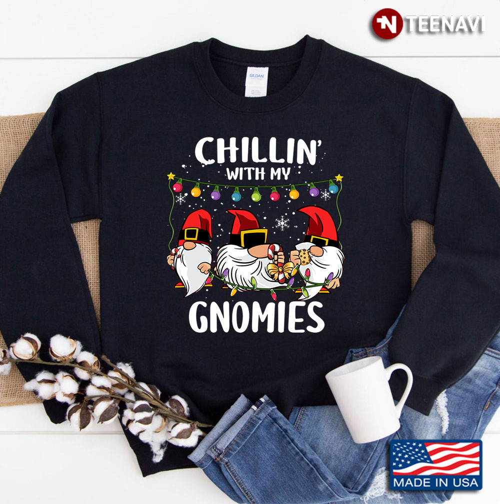 Chillin' With My Gnomies Three Gnomes Christmas Sweatshirt