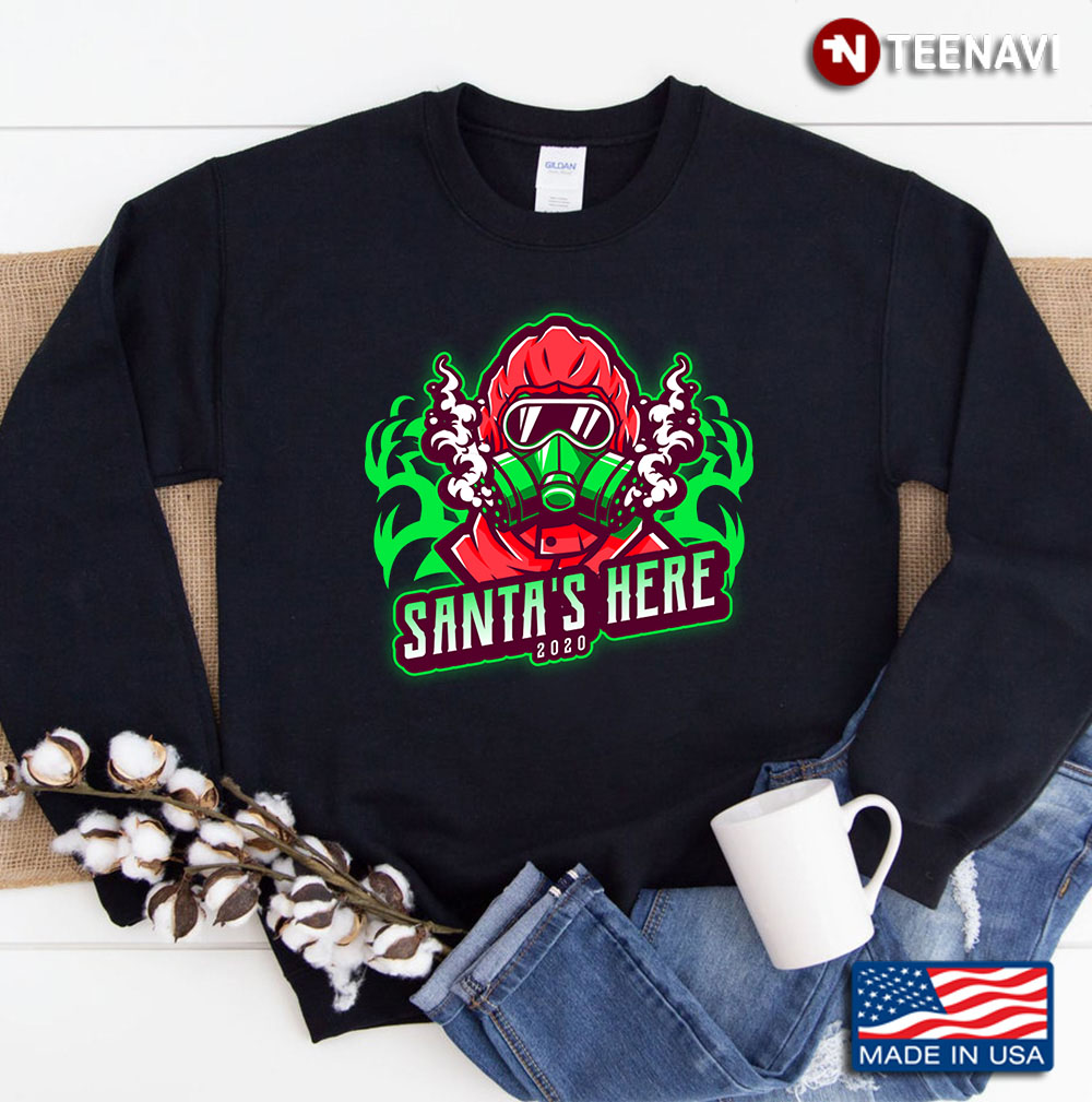Santa's Here Best Christmas Xmas Sweater Humor Present Gift Ideas 2020 Sweatshirt