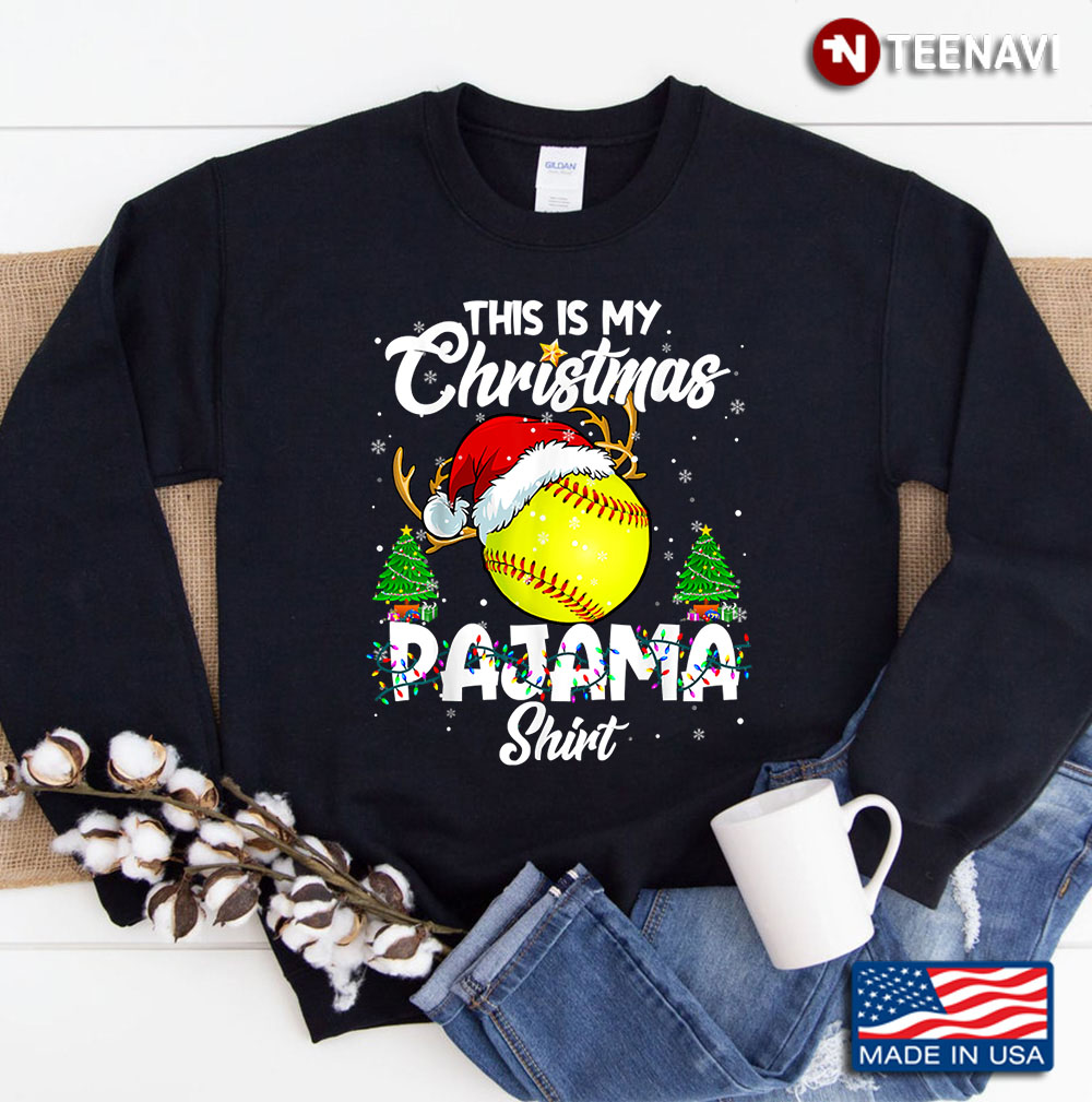 This Is My Christmas Pajama Softball Christmas Pajamas Sweatshirt