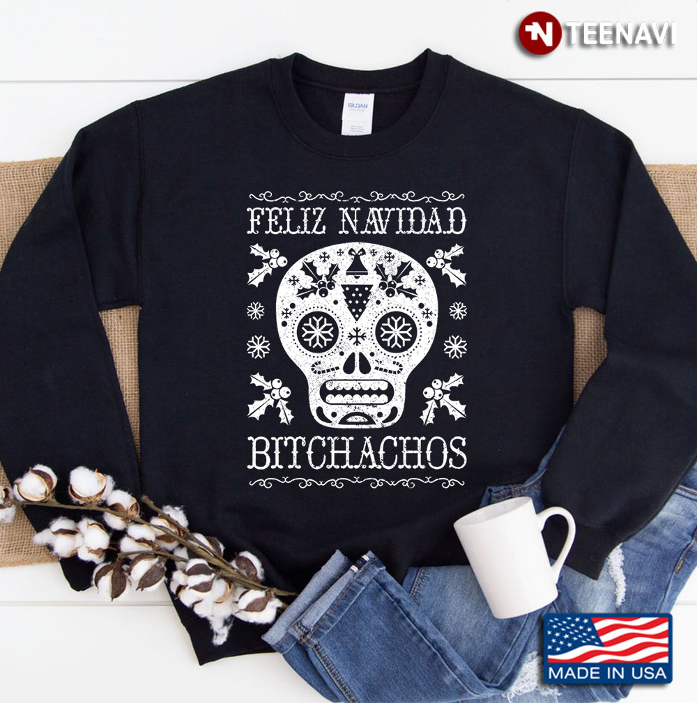 Christmas Bitchachos Sweatshirt