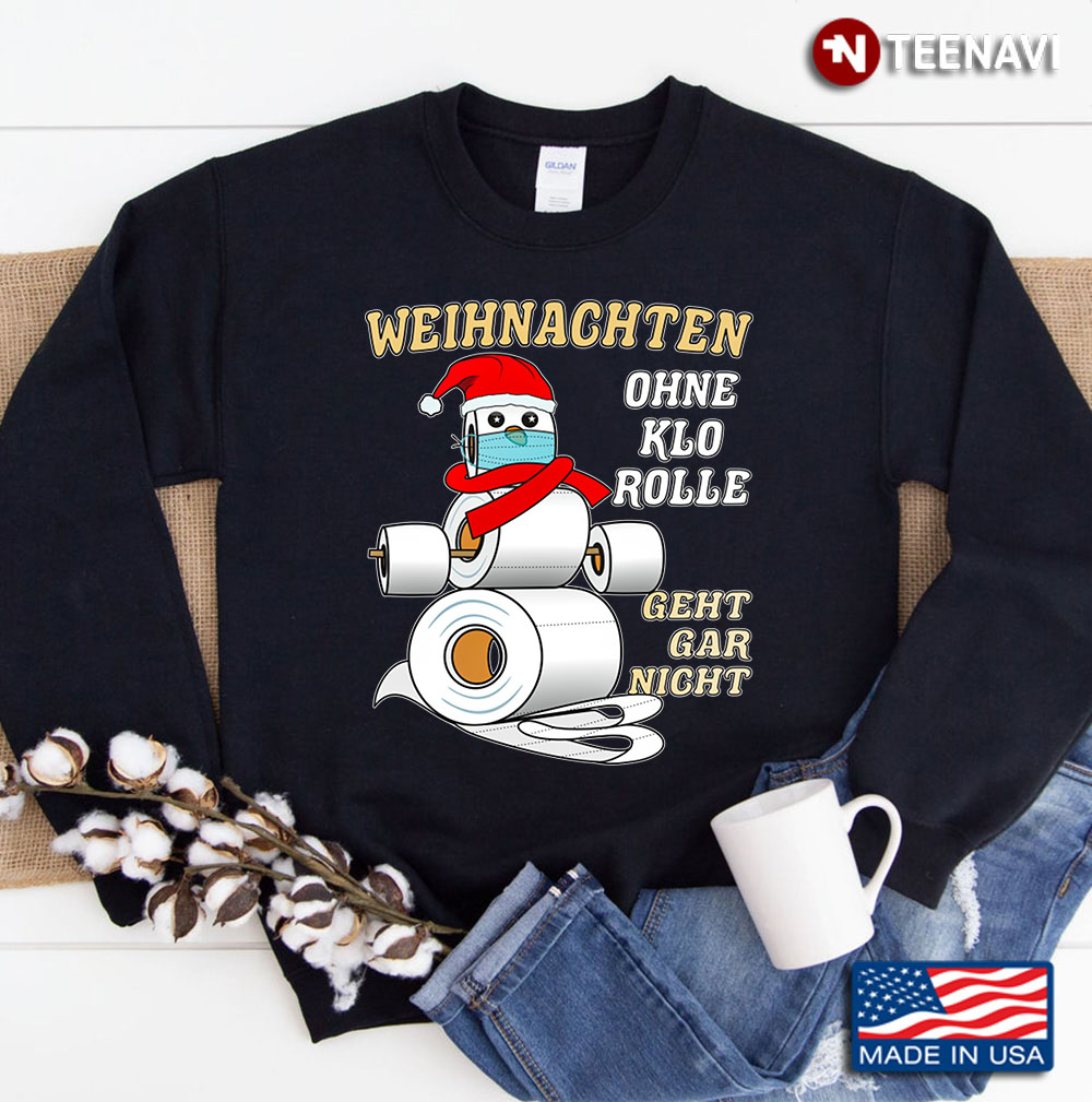 Christmas Will Not Work Without Clothing Sweatshirt