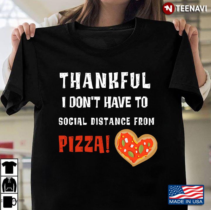 Funny Social Distancing Thankful For Pizza Thanksgiving 2020