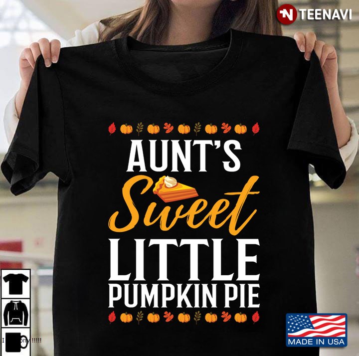 Funny Thanksgiving Design - Aunt's Sweet Little Pumpkin Pie
