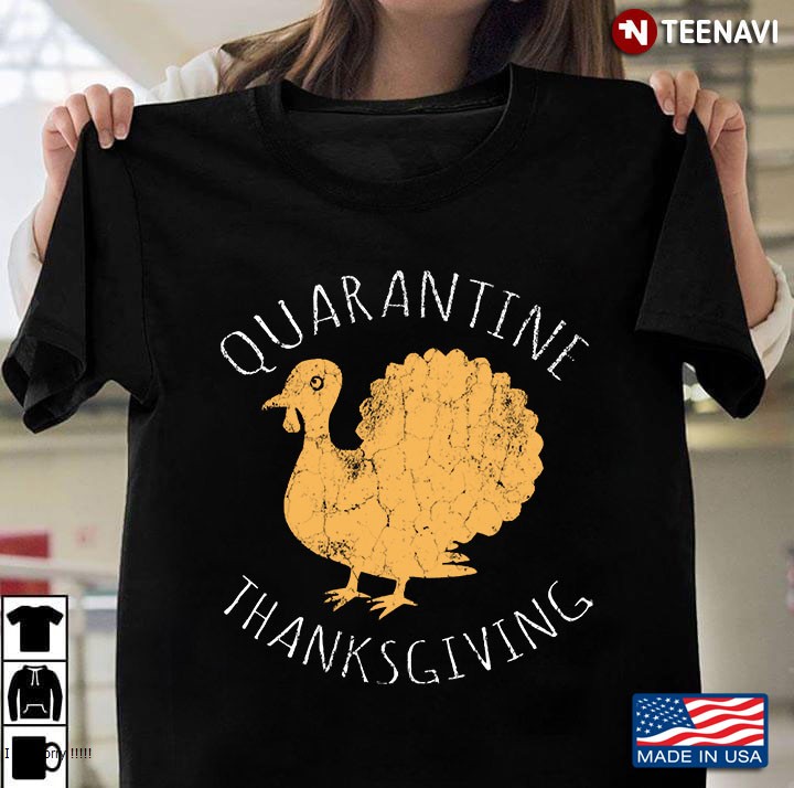Funny Thanksgiving Gift - Quarantine Thanksgiving