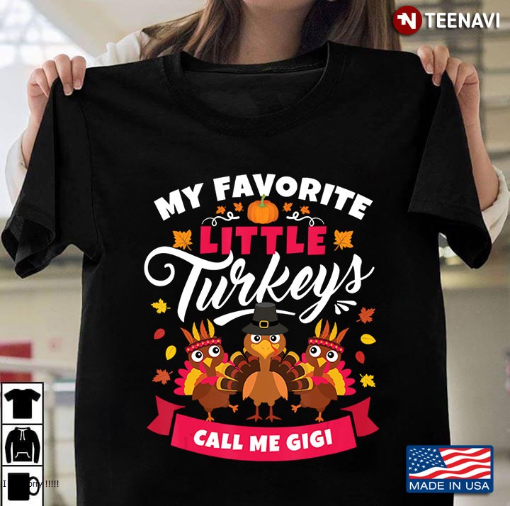 Funny Thanksgiving Gigi Grandma Gift Little Turkeys