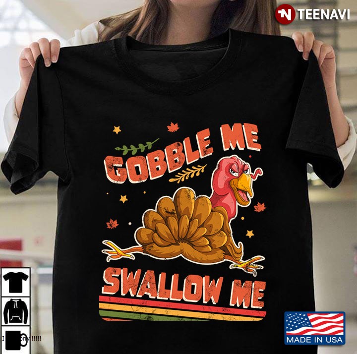 Gobble Me Swallow Me Funny Thanksgiving Turkey Retro Distressed