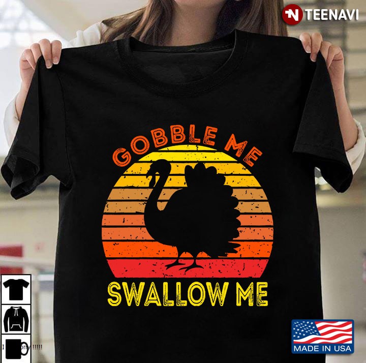 Gobble Me Swallow Me Funny Thanksgiving