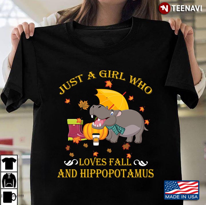 Just A Girl Who Loves Fall &Amp; Hippopotamus Thanksgiving Gift