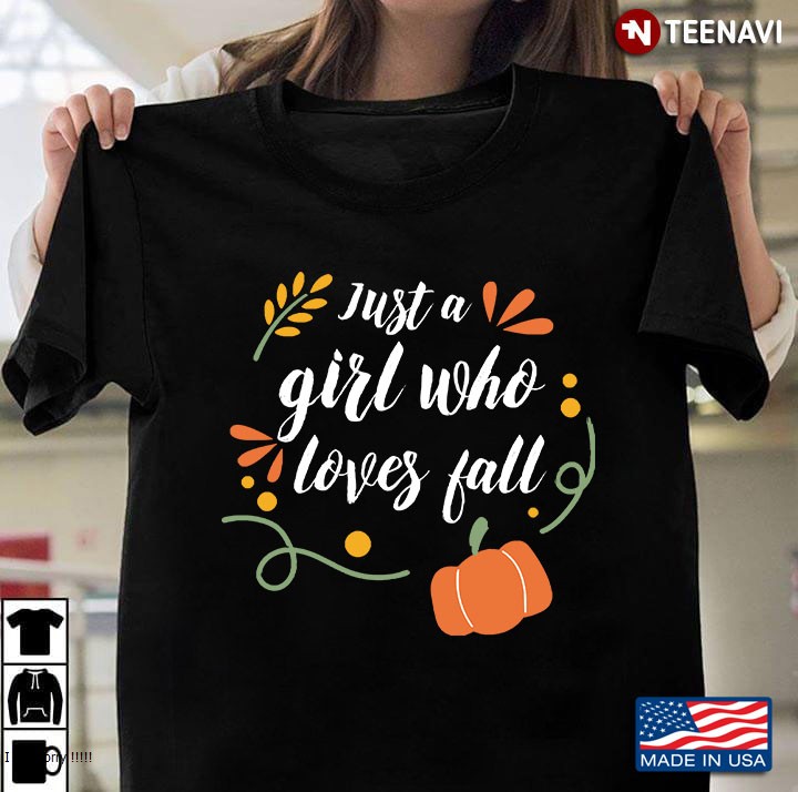 Just A Girl Who Loves Fall - Thanksgiving Gifts