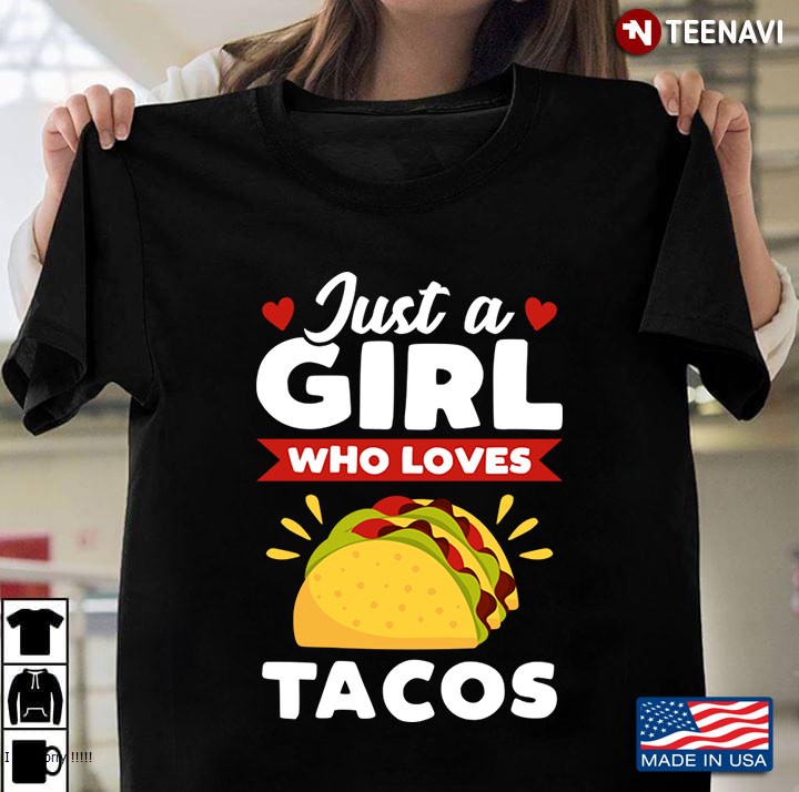 Just A Girl Who Loves Tacos Funny Tacos Thanksgiving Gift