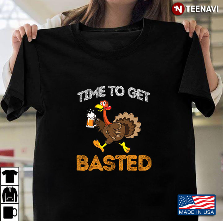 'time To Get Basted' Funny Thanksgiving Baste