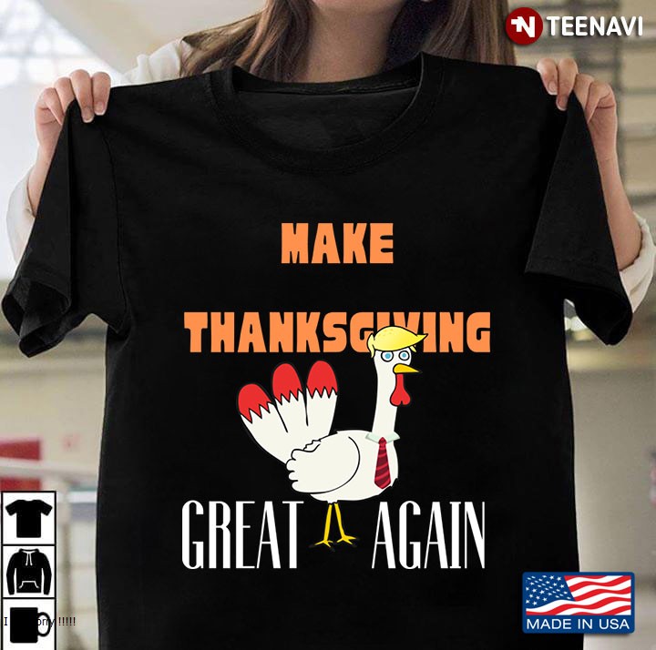 Make Thanksgiving Great Againfunny Thanksgiving
