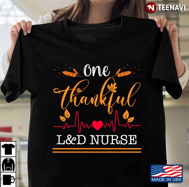 One Thankful L_D Nurse Thanksgiving Gift Cute