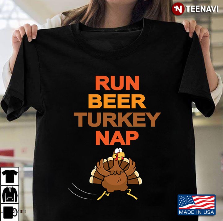 Run Beer Turkey Nap Funny Thanksgiving