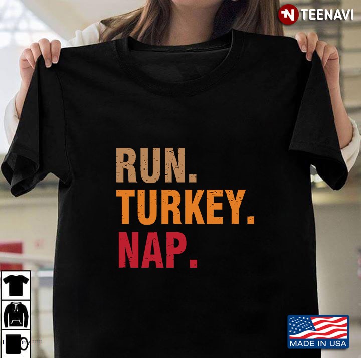Run Turkey Nap Funny Turkey Trot Thanksgiving