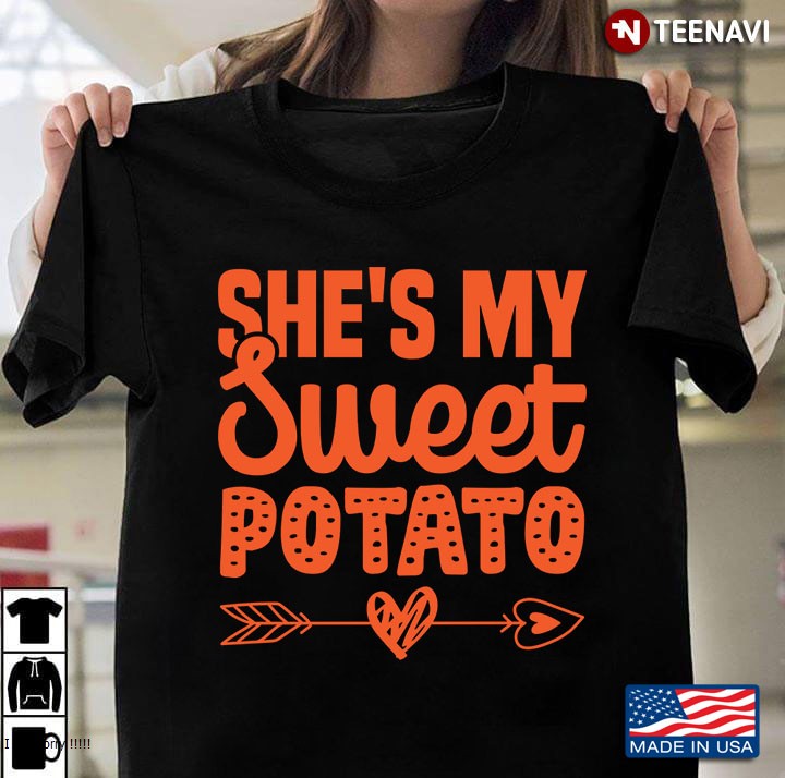 She's My Sweet Potato Funny Thanksgiving Gift