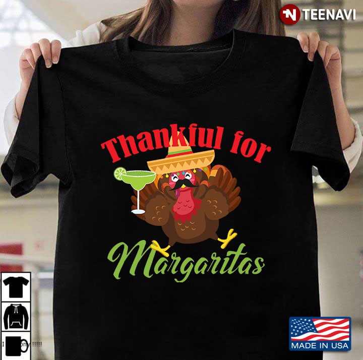 Thankful For Margaritas Thanksgiving Turkey