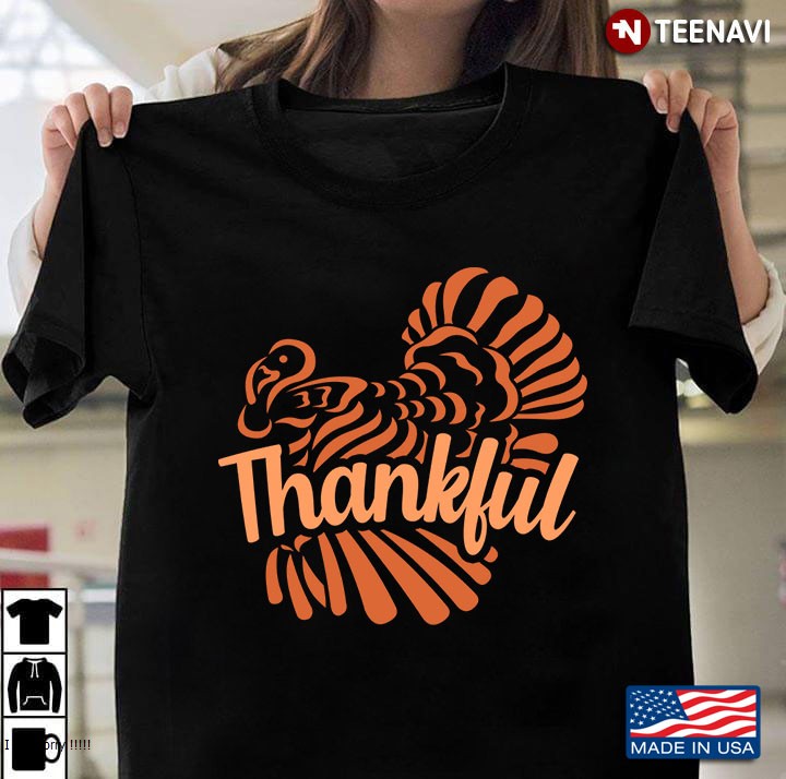 Thankful Turkey - Funny Turkey Thanksgiving Gift For Men, Women, Kids