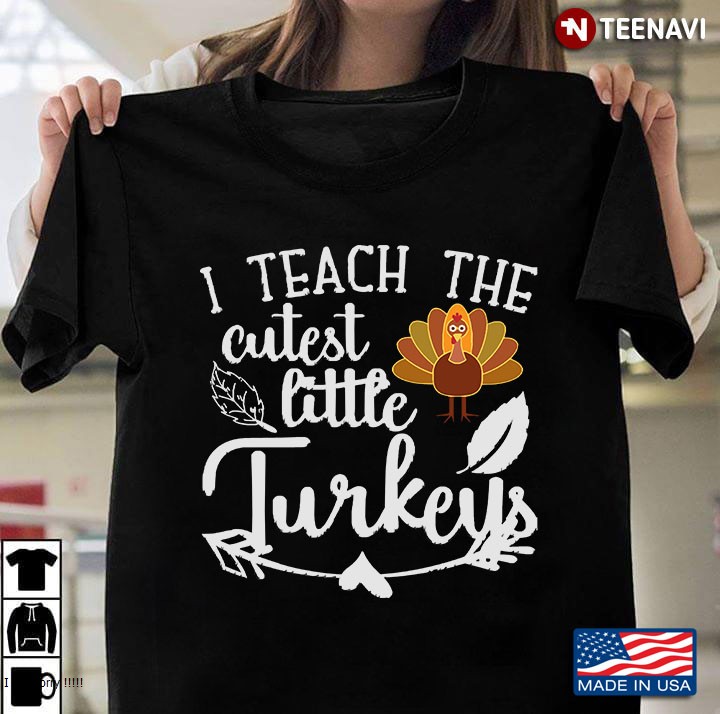 Thanksgiving Gifts, I Teach The Cutest Little Turkeys