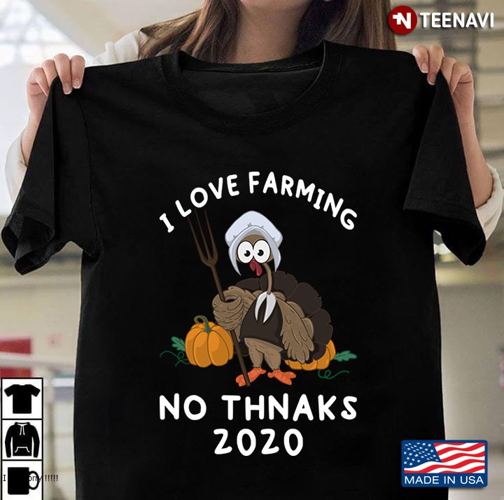 Thanksgiving Halloween I Love Farming, No Thanks 2020 Gift