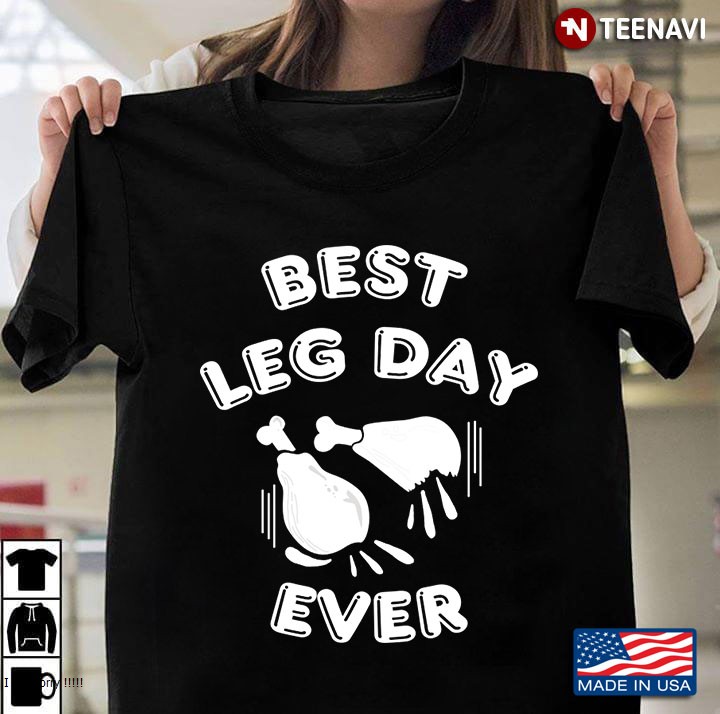 Thanksgiving Turkey - Best Leg Day - Funny Feast Gift, For Men, Women, Kids