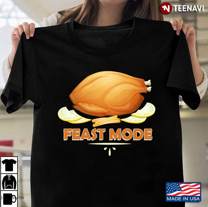 Feast Mode Funny Thanksgiving Dinner Turkey